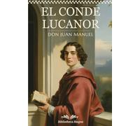 Lectura Clásica: EL CONDE LUCANOR - Los Consejos de Patronio: Edición Completa con Notas Didácticas y Ilustraciones