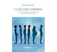 Lectura corporal: Como una herramienta psicodiagnóstica en la psicoterapia somática
