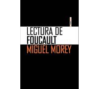 Lectura De Foucault (Ensayo Sexto Piso)