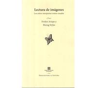LECTURA DE IMAGENES LOS NI?OS INTERPRETAN TEXTOS VISUALES (Espacios Para La Lectura)