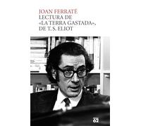 La Terra Gastada. T.s. Eliot