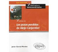 Lectura de 'Los pasos perdidos' de Alejo Carpentier - De la palabra a la parabola (Essentiels de littérature)