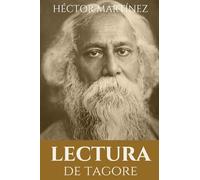 Lectura de Tagore: Ocho lecciones filosóficas (Colección de Filosofía)