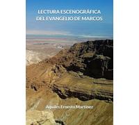 LECTURA ESCENOGRÁFICA DEL EVANGELIO DE MARCOS