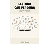 Lectura que perdura: Cómo leer para que se te quede, ahora que la IA ya resume por ti (Actually Learn - ES)