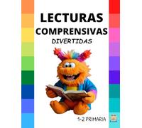 LECTURAS COMPRENSIVAS DIVERTIDAS. Aventuras, juegos y preguntas: 1º - 2º Educación Primaria (Lecturas Comprensivas Divertidas (1.º a 6.º de Primaria))