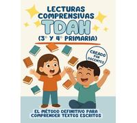 LECTURAS COMPRENSIVAS para niños con TDAH en 3º y 4º de primaria: Un método progresivo DISEÑADO POR DOCENTES para reforzar la compresión, memoria y concentración.