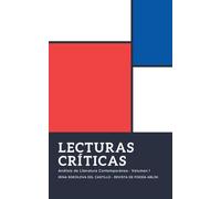 Lecturas Críticas: Análisis de Literatura Contemporánea, Volumen I: 1
