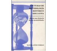 Lecturas De Metodología Histórico-educativa. Hacia Una Historia De Las Mentalidades