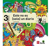 Lecturas: Esto no es (solo) un diario. 3 Primaria. Savia