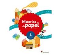 Lecturas Historias De Papel 2º Primaria Ed 2015 Castellano
