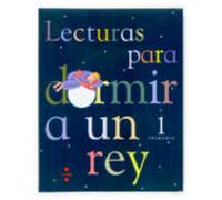 Lecturas para dormir a un rey. 1 Primaria