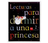 Lecturas para dormir a una princesa. 2 Primaria