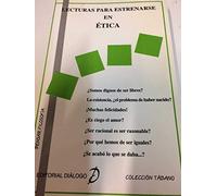 LECTURAS PARA ESTRENARSE EN ETICA (SIN COLECCION)