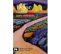 Lecturas para minutos. 2. Pensamientos extraídos de sus libros y cartas (El Libro De Bolsillo - Bibliotecas De Autor - Biblioteca Hesse)
