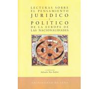 Lecturas sobre el pensamiento jurídico y político de la Europa de las nacionalidades. Actas del congreso Internacional, racionalismo y nacionalismo en ... León, 26-29 octubre 1999 (SIN COLECCION)