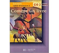 Lecture Ce2 Comme Un Livre. Tome 2, Cahier D'Exercices