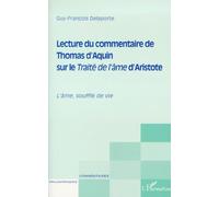 LECTURE DU COMMENTAIRE DE THOMAS D'AQUIN SUR LE TRAITÉ DE L'ÂME D'ARISTOTE: L'âme, souffle de vie