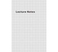 Lecture Notes: A Simple Lined Notebook for College Students and University Classes: 70 White Pages | 6x9 Inches | Minimalist Gray Grid Design Softcover for Academic Note-Taking