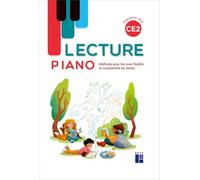 Lecture Piano CE2: Manuel - Méthode pour lire avec fluidité et comprendre les texte