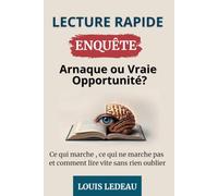 Lecture rapide : arnaque ou vraie opportunité ?: Ce qui marche, ce qui ne marche pas, et comment lire vite sans rien oublier
