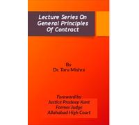 Lecture Series On General Principles Of Contract: Contract Law -I