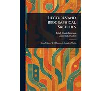 Lectures and Biographical Sketches