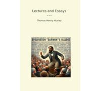 Lectures and Essays (Classic Books)