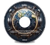 Lectures of Col. R. G. Ingersoll, Volume I Including His Answers to the Clergy, His Oration at His Brother's Grave, Etc., Etc.