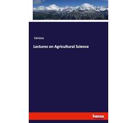 Lectures on Agricultural Science