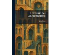 Lectures on Architecture