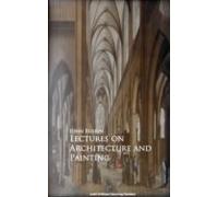 Lectures On Architecture And Painting (ebook)