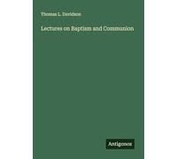 Lectures on Baptism and Communion