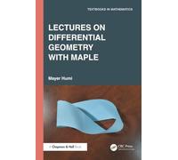 Lectures on Differential Geometry with Maple (Textbooks in Mathematics)