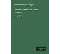 Lectures on Dramatic Art and Literature: in large print