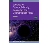 Lectures on General Relativity, Cosmology and Quantum Black Holes (Second Edition)