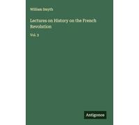 Lectures on History on the French Revolution: Vol. 3