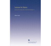 Lectures On History: Second and Concluding Series, On the French Revolution, V.1