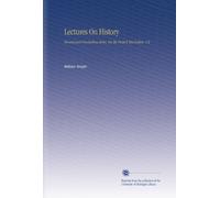 Lectures On History: Second and Concluding Series, On the French Revolution, V.2