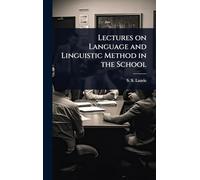 Lectures on Language and Linguistic Method in the School