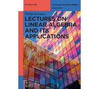 Lectures on Linear Algebra and its Applications (De Gruyter Textbook)