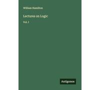 Lectures on Logic: Vol. I