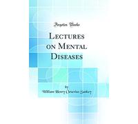 Lectures on Mental Diseases (Classic Reprint)