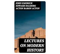 Lectures on Modern History