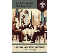 Lectures on Modern Music (Jean Bechtel School for Music Legacy Works)