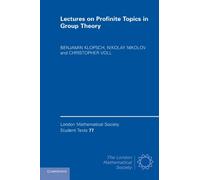Lectures on Profinite Topics in Group Theory Paperback: 77 (London Mathematical Society Student Texts, Series Number 77)