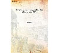 Lectures on some passages of the Acts of the apostles 1805 [Hardcover]