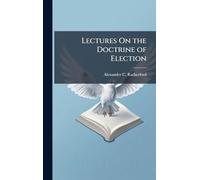 Lectures On the Doctrine of Election