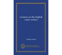 Lectures on the English comic writers