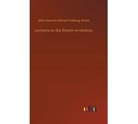 Lectures on the french revolution